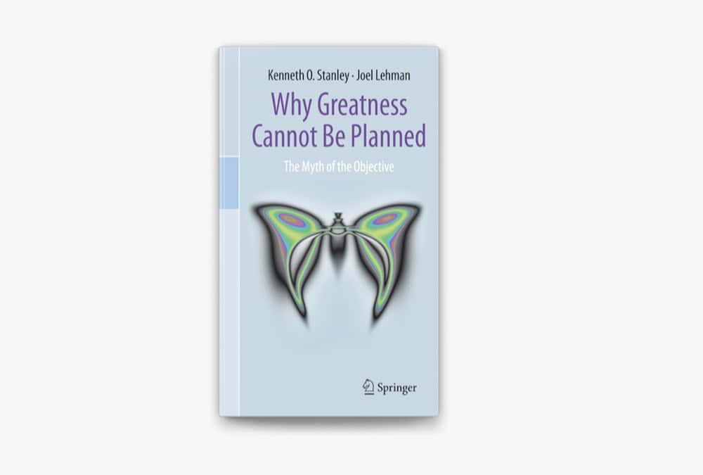 Why greatness cannot be planned