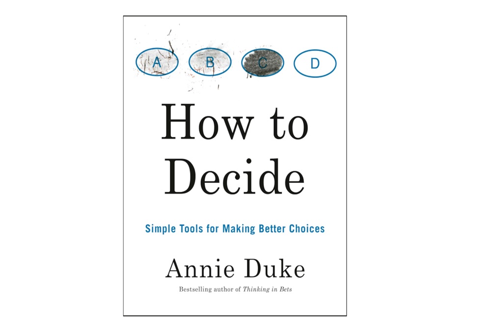 كتاب How to Decide.. دليل عملي لإنهاء التردد وصناعة القرارات المصيرية 
