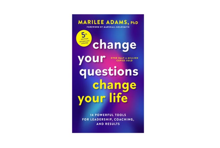 كتاب «غيّر أسئلتك، غيّر حياتك».. 12 أداة عملية لتطوير التفكير والمهارات القيادية غيّر أسئلتك، غيّر حياتك